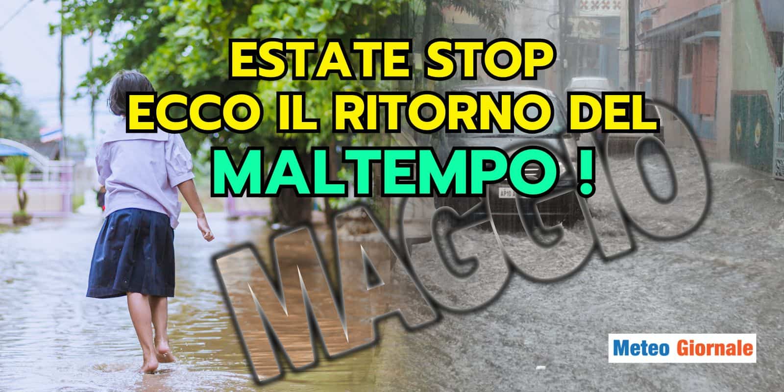 Meteo, torna il MALTEMPO: Estate STOP, piogge e temperature in brusco calo