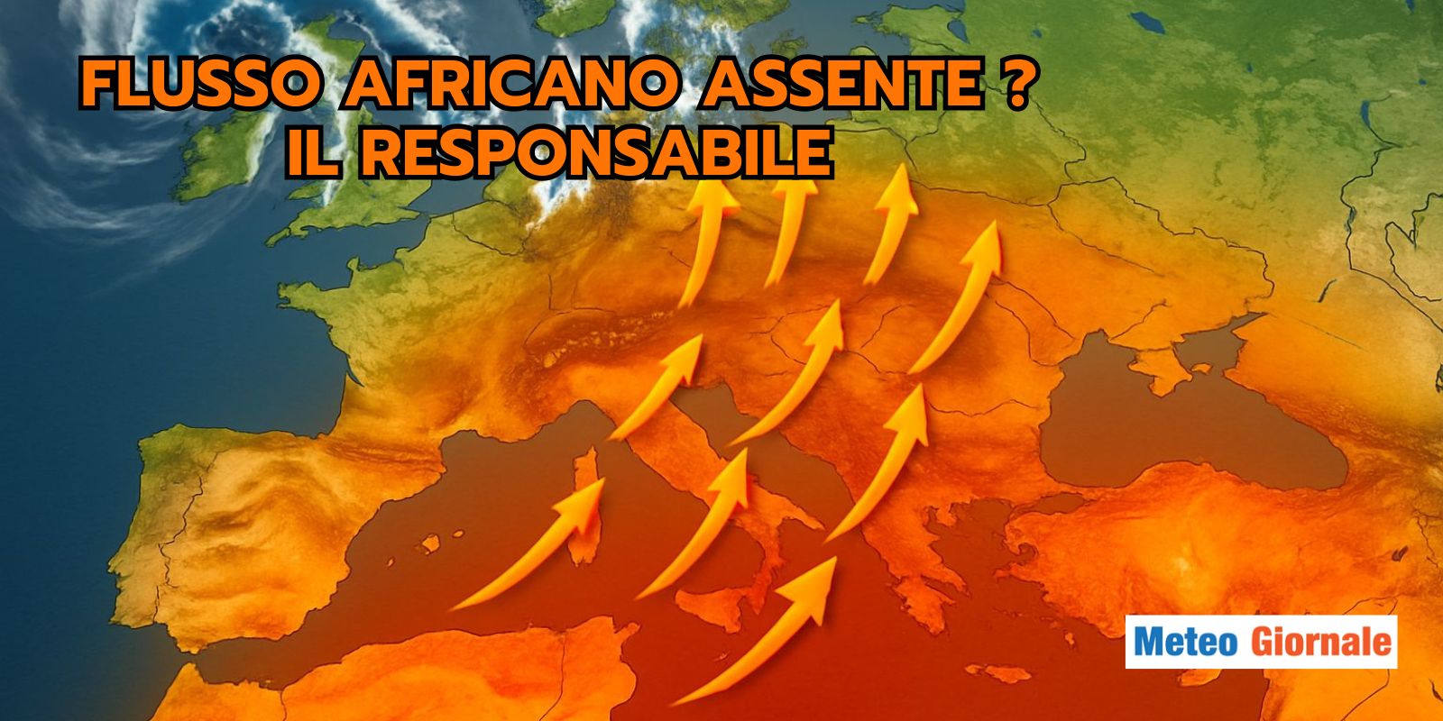 Estate 2025, l’assenza del FLUSSO AFRICANO, ecco il responsabile