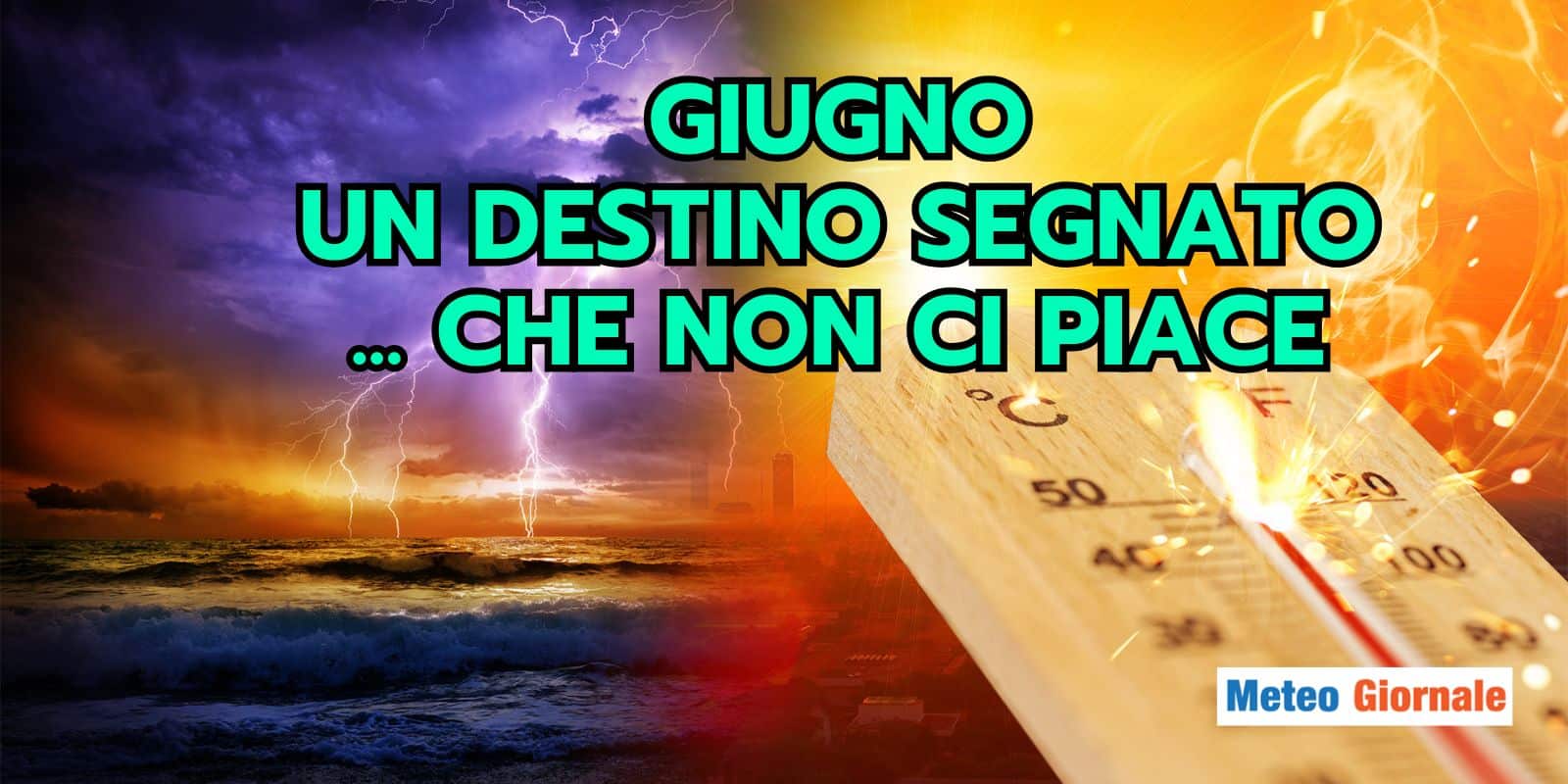 Giugno: tra caldo africano e violenti temporali, il meteo non darà tregua
