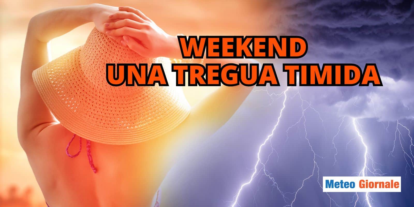 Meteo Weekend: la tregua sarà fragile, gli ultimissimi aggiornamenti