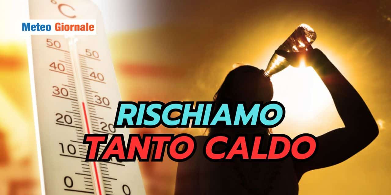 Scenari meteo estivi che destano scalpore