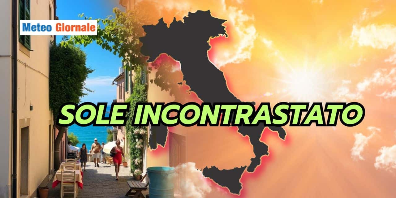Meteo Centro-Sud: sole incontrastato per intere settimane