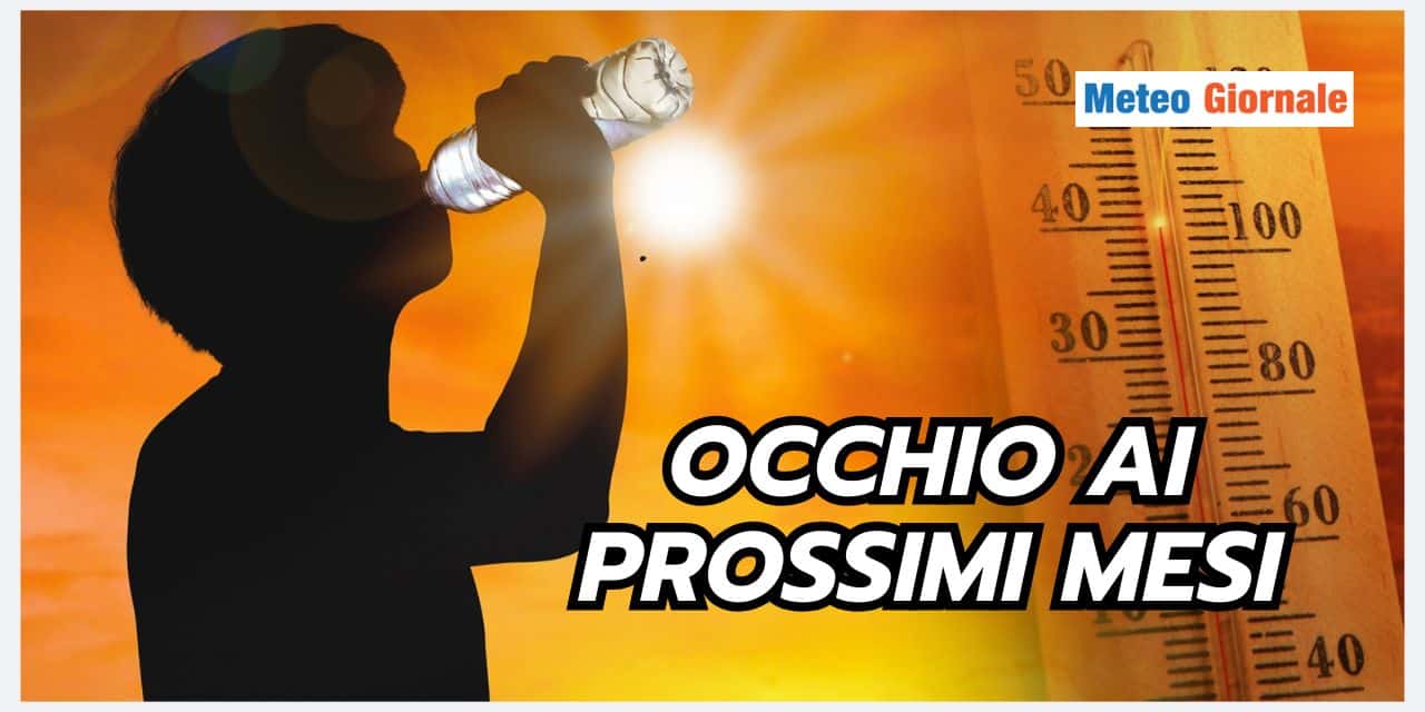 Tendenze meteo Luglio e Agosto: aspettiamoci il peggio