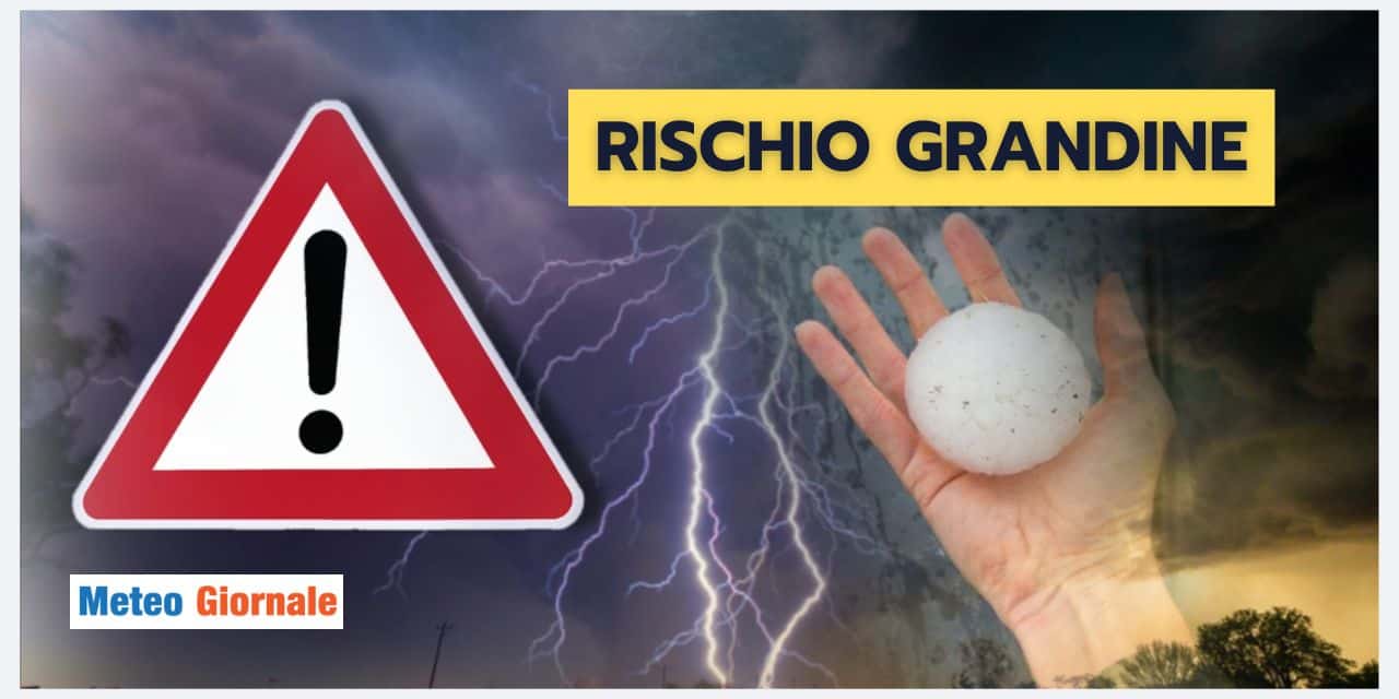 Meteo weekend caldo, ma con rischio GRANDINE in tre Regioni