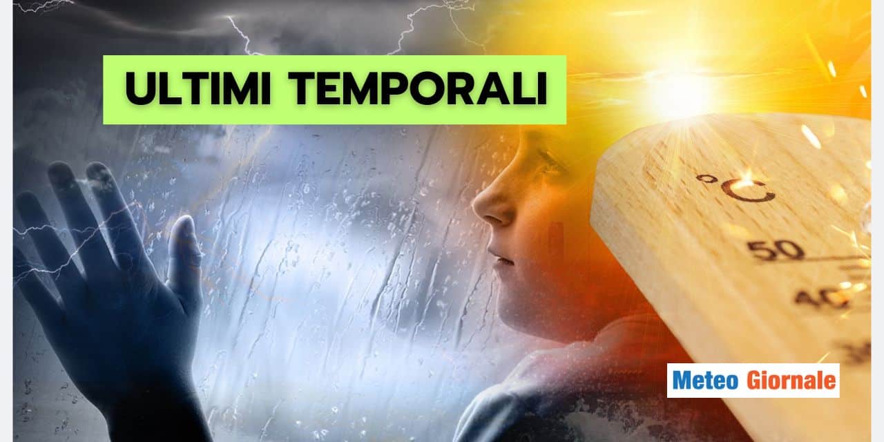 Meteo prossimi giorni: ultimi forti temporali poi sole e caldo