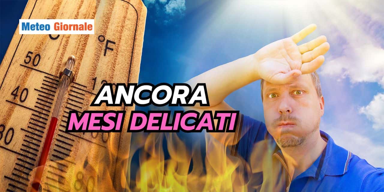 Giugno dal meteo pesante, prossimi mesi peggio: ecco cosa ci attende