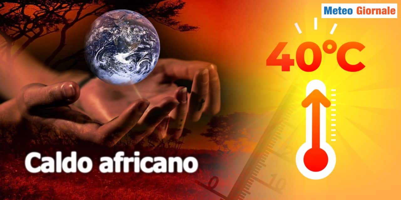 Il caldo non scherzerà affatto