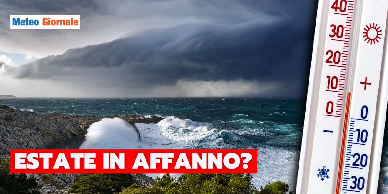 Meteo: ribaltone di fine Giugno, l’Estate si incrina all’improvviso