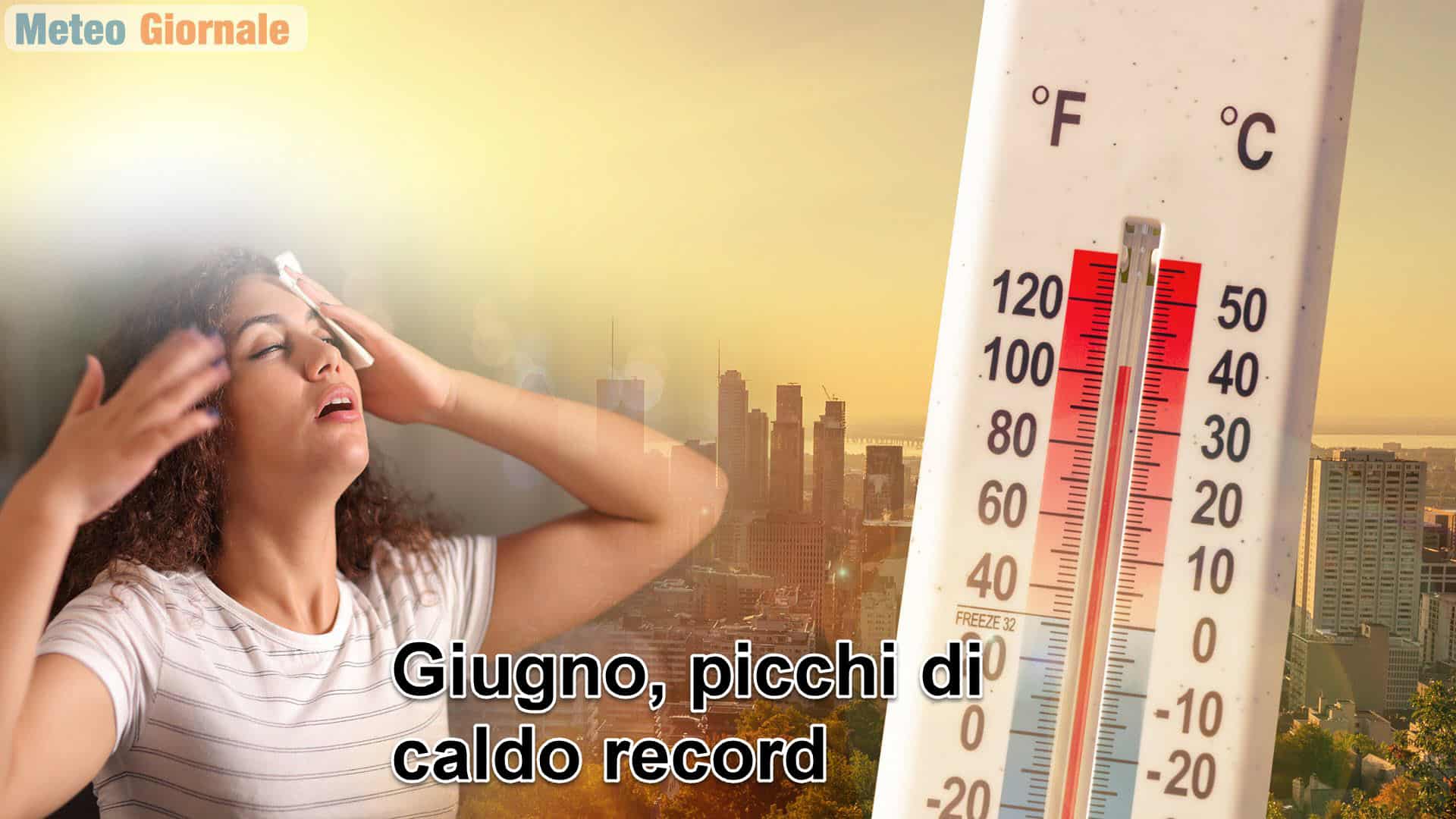 Meteo con caldo estremo in arrivo, rischio picchi record a GIUGNO