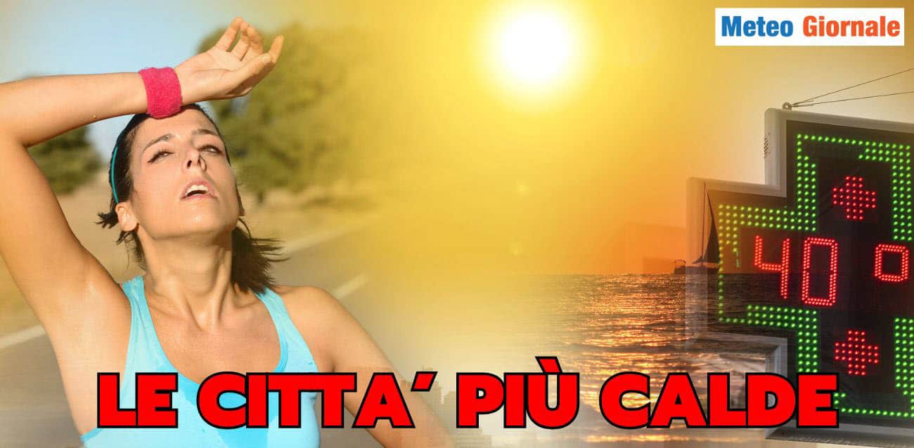 Meteo, onda di calore: le città più roventi nei prossimi giorni