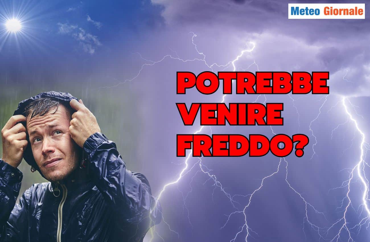 Non è un paradosso un eventuale irruzione aria fredda in piena Estate