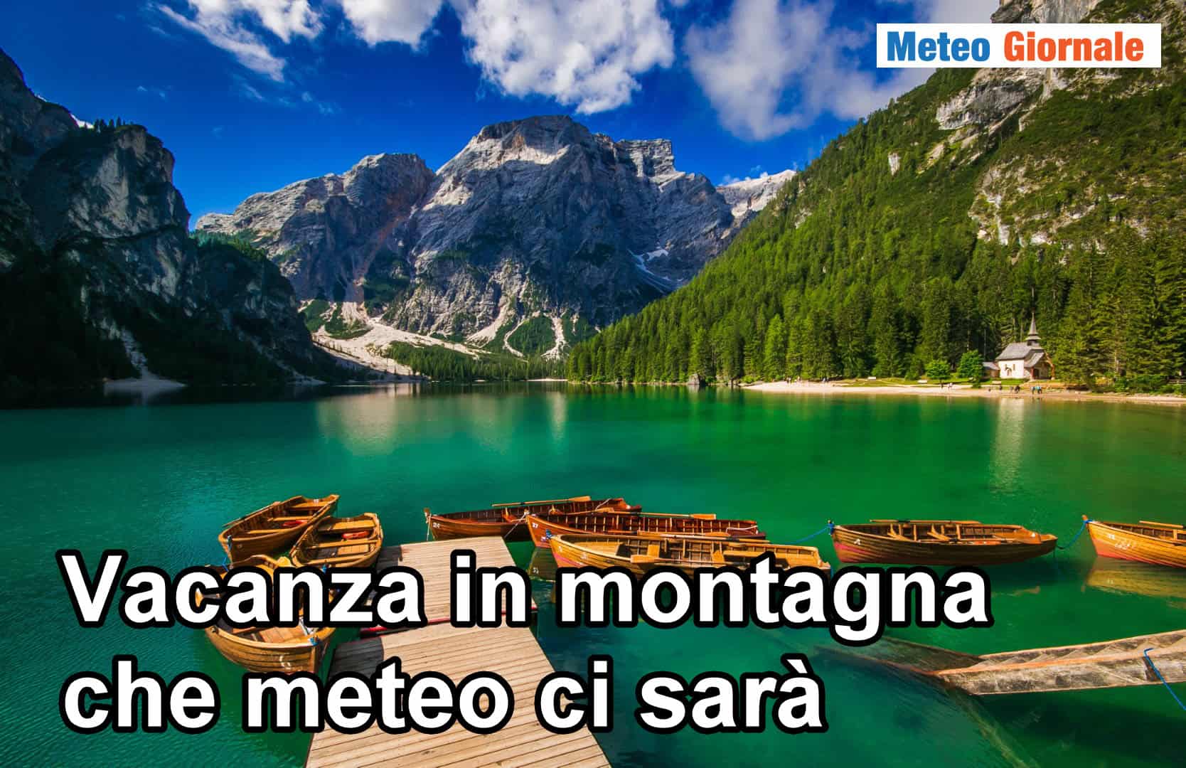 Vacanze d'Agosto in montagna, il meteo che ci sarà