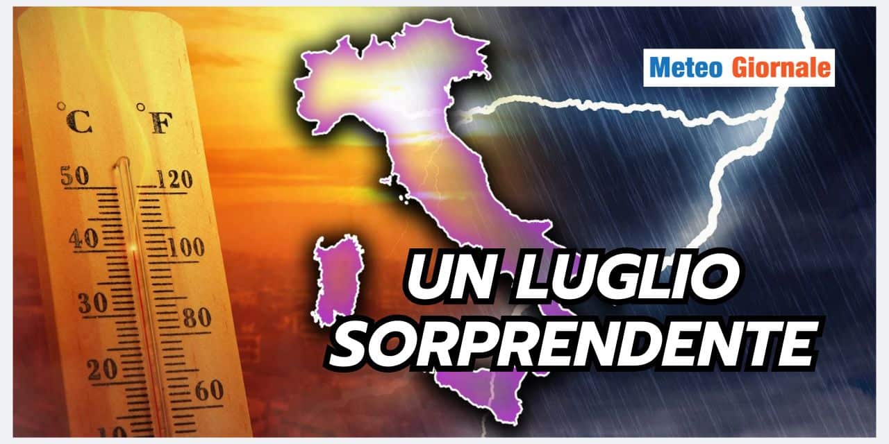 Il meteo di Luglio potrebbe lasciare il segno in tanti modi