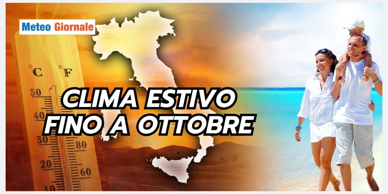 Estate fino a metà Ottobre: con tanti rischi meteo al seguito