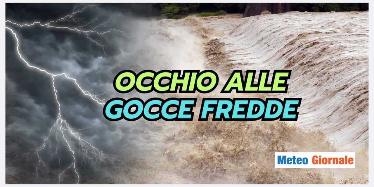 Incubo gocce fredde nel meteo di Luglio e Agosto