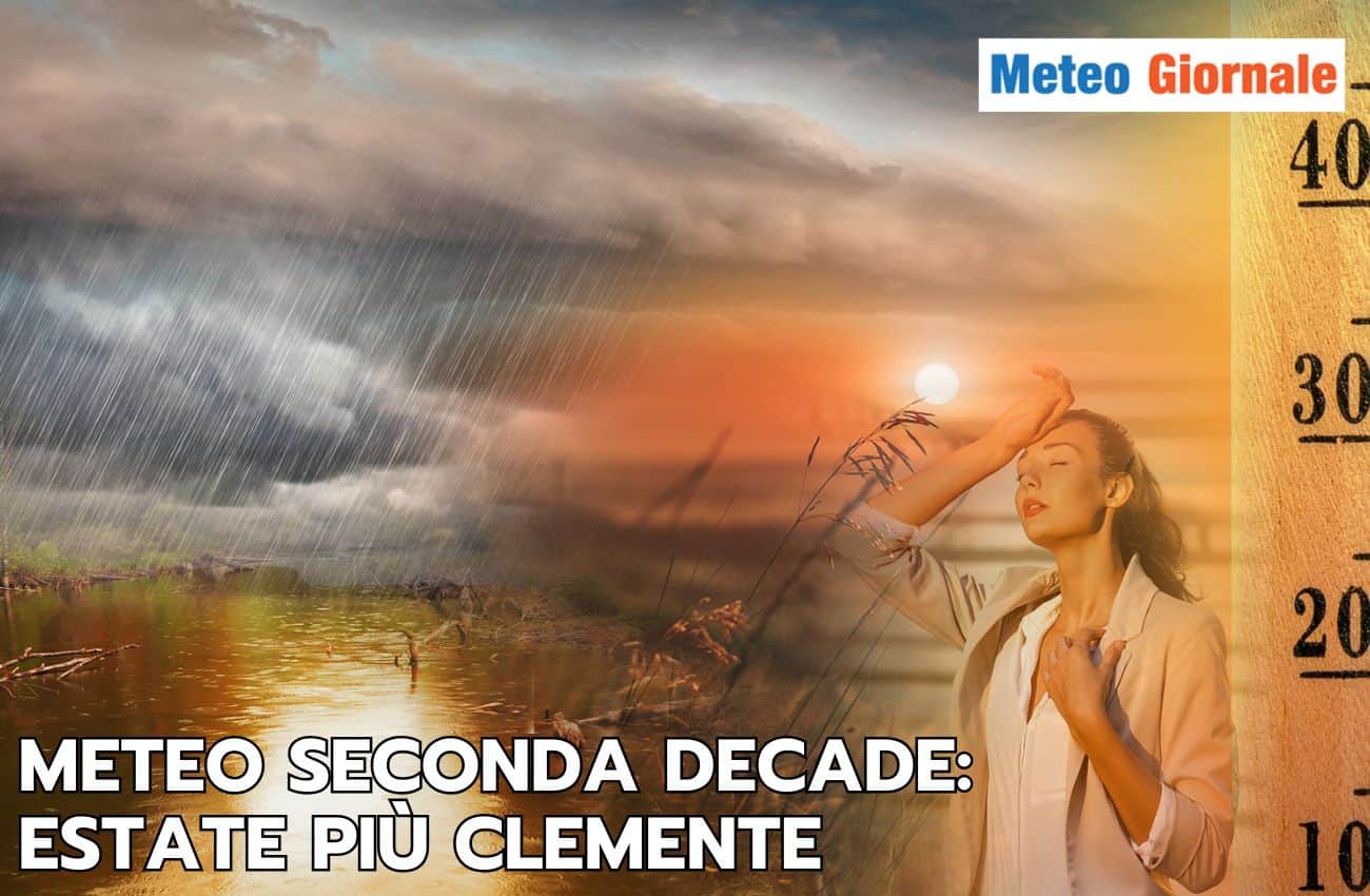 Meteo seconda decade di Luglio: l’Estate prosegue con meno eccessi