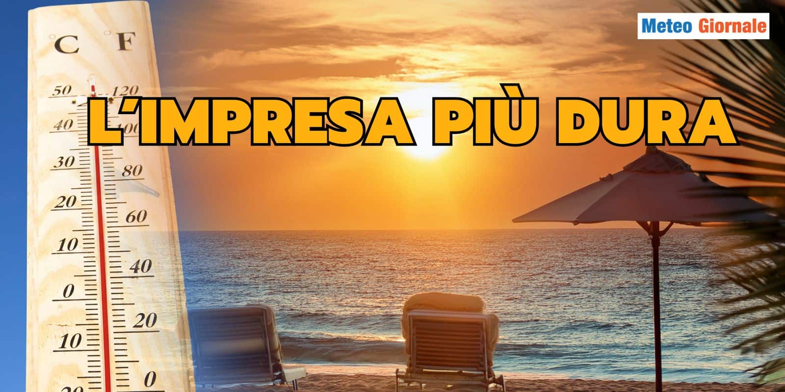 L’impresa Meteo dell’ESTATE: difficile ma non impossibile