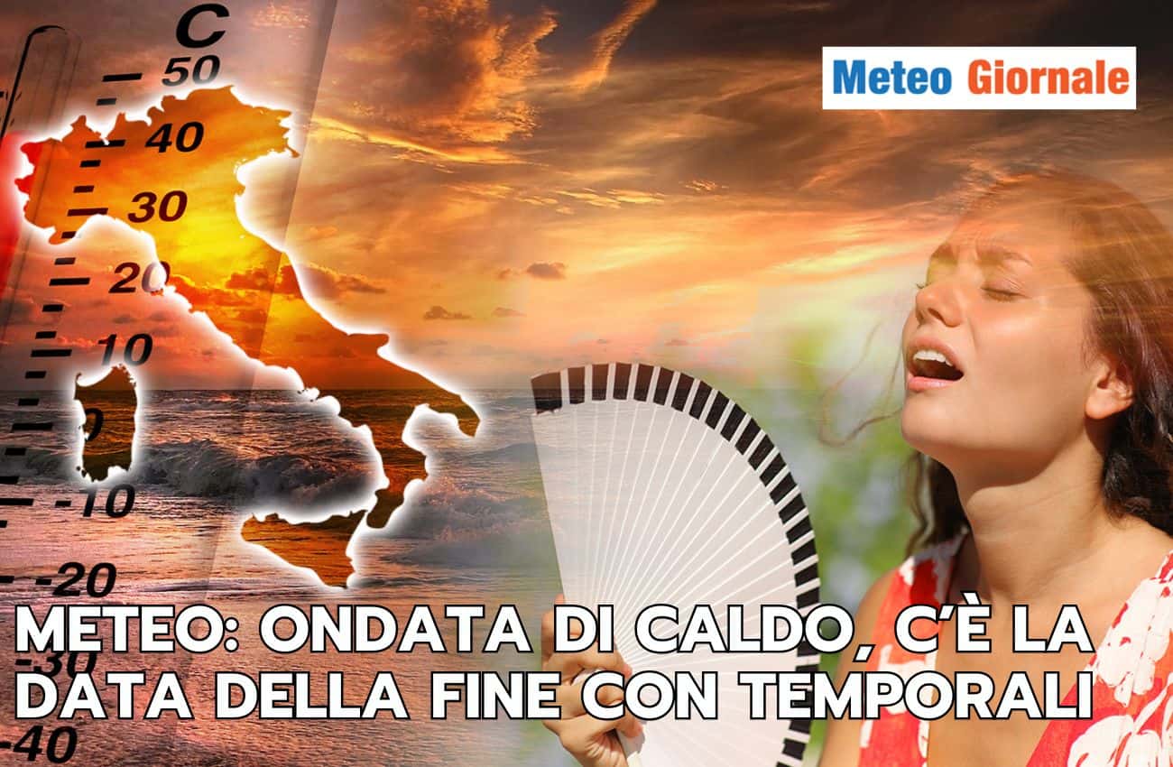 Meteo: l’ondata di caldo prosegue, ma c’è la data del ritorno dei temporali