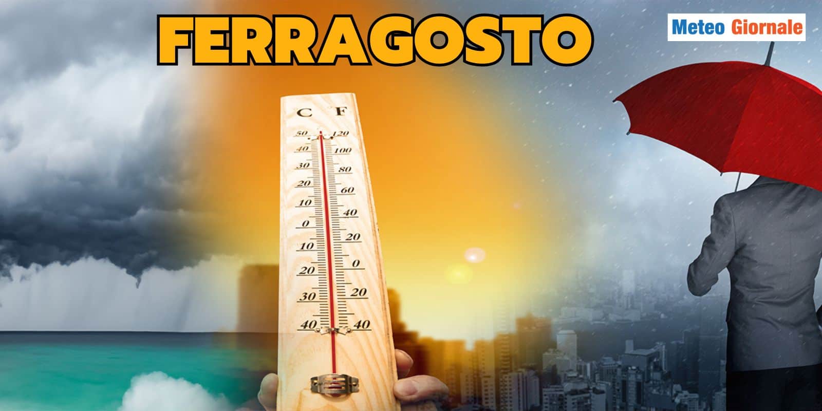 Meteo di FERRAGOSTO: CALDO o RINFRESCA? Ipotesi entrambe valide