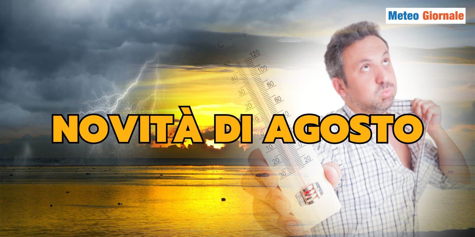 Importante aggiornamento Meteo nelle proiezioni mensili di AGOSTO