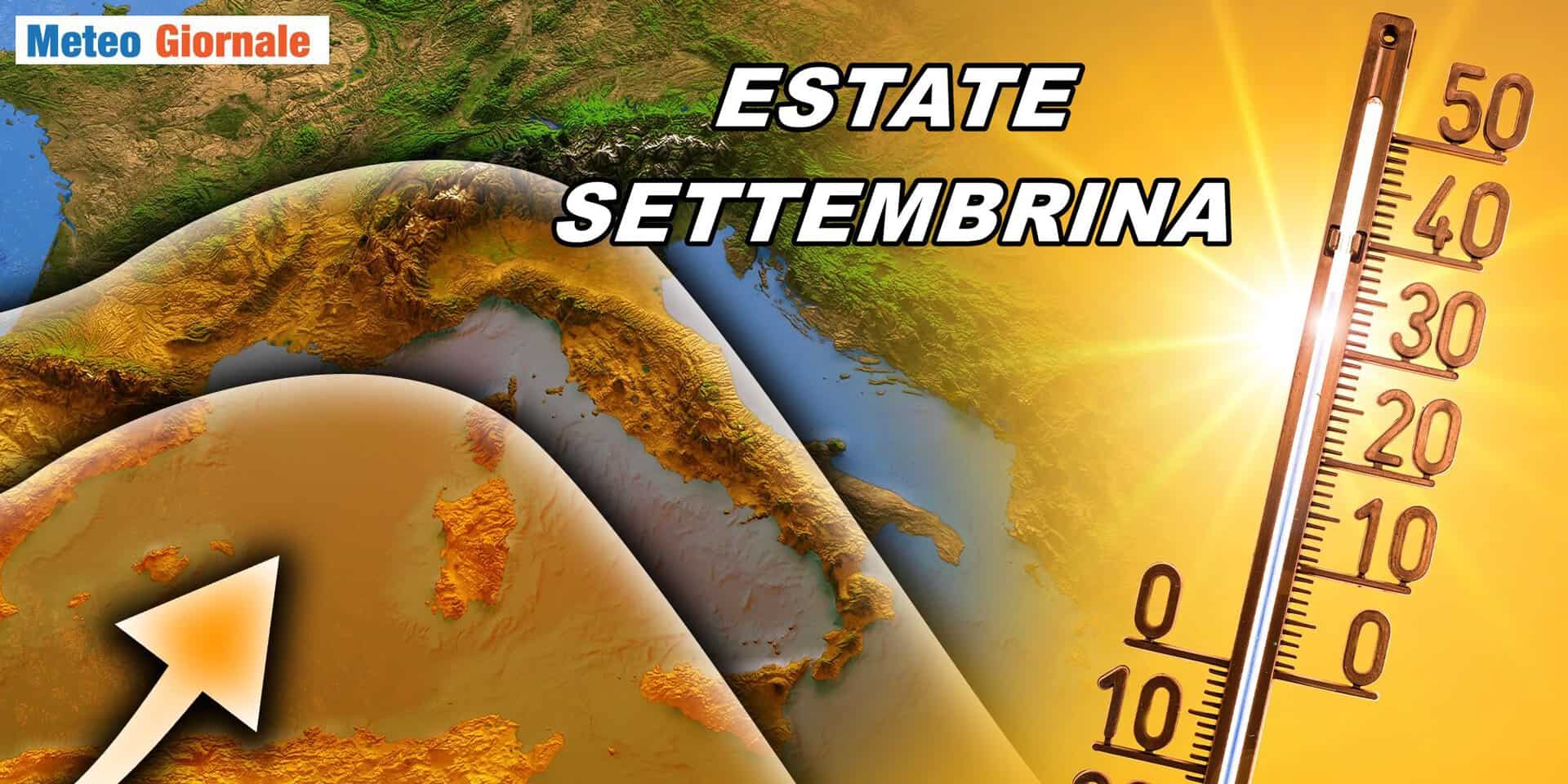 Meteo: Estate Settembrina a tutto spiano, nuova settimana con rinforzo Anticiclone