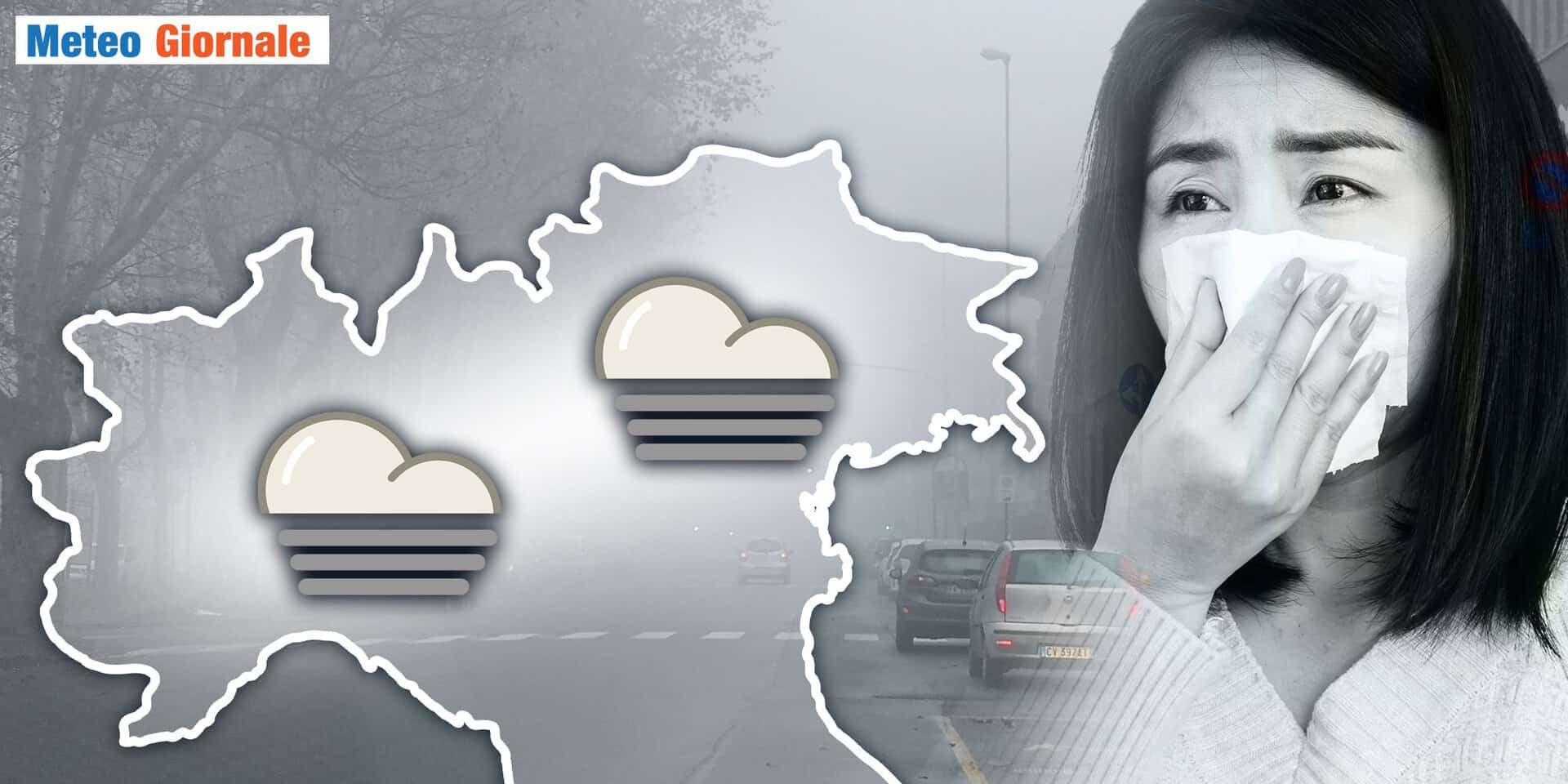 Meteo, Nebbie e aria ferma in Pianura Padana: mattinate grigie, aria inquinata