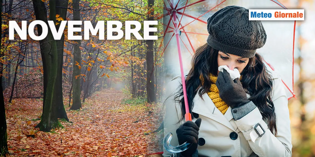 NOVEMBRE dal meteo scoppiettante, forse anche troppo