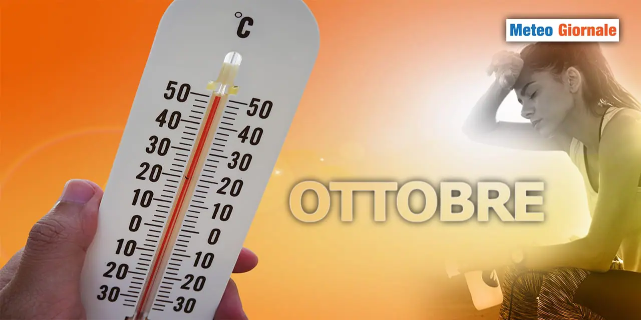 OTTOBRE termicamente pessimo, si conferma un METEO insensato