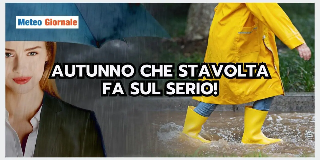 Meteo: l'Autunno fa sul serio, ma durerà? La risposta stupisce