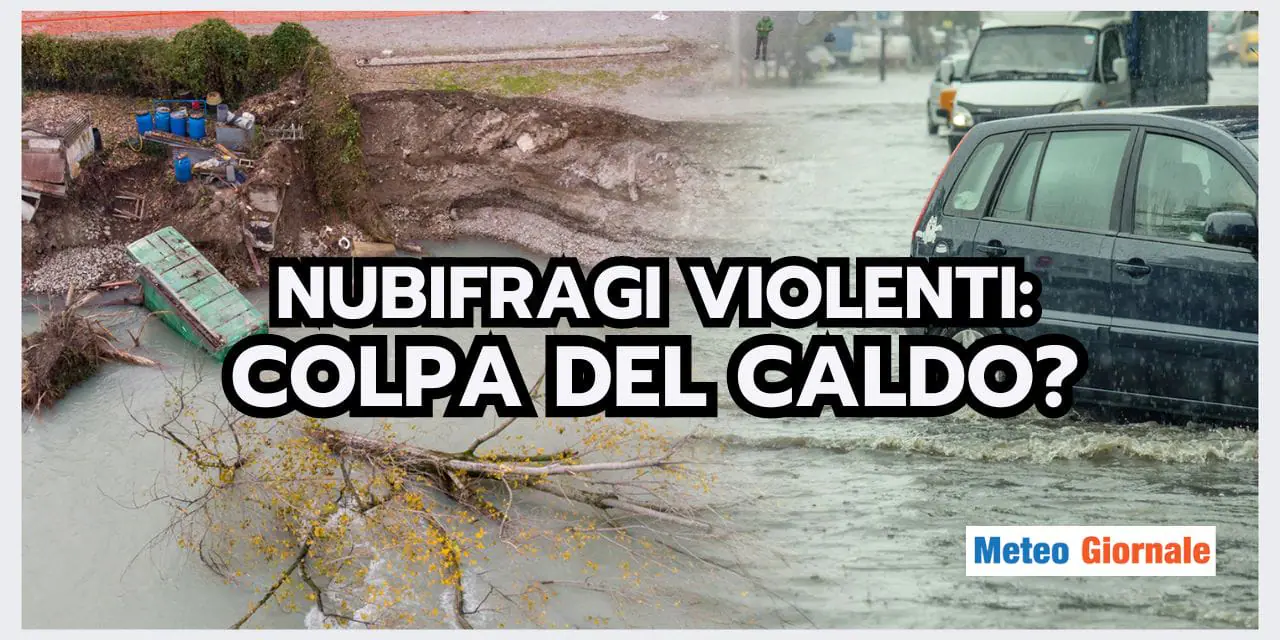 Meteo: NUBIFRAGI di questi giorni dovuti al TROPPO CALDO?
