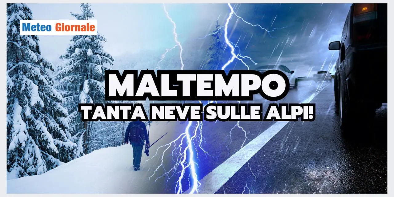 Meteo: TANTISSIMA NEVE sulle Alpi, vediamo da quale quota