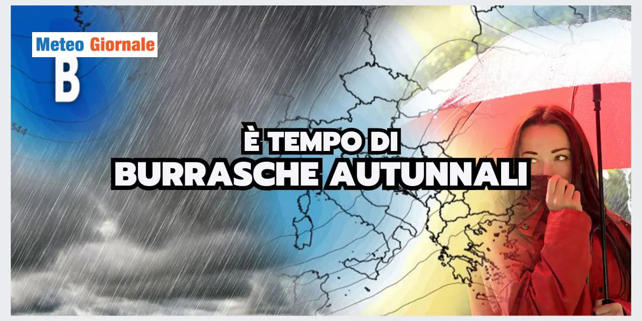 Meteo: è il Periodo delle BURRASCHE o Tempeste Autunnali
