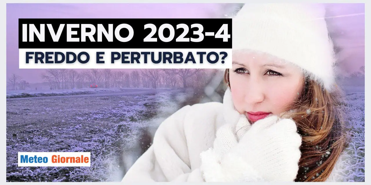 Meteo: INVERNO FREDDO? Le tendenze potrebbero STUPIRCI