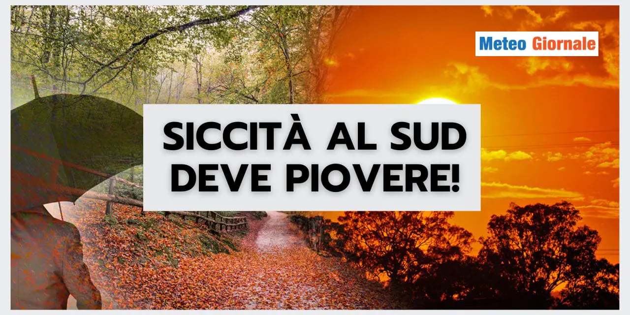 Meteo: Siccità in alcune aree del Sud, ecco quando arriverà la pioggia