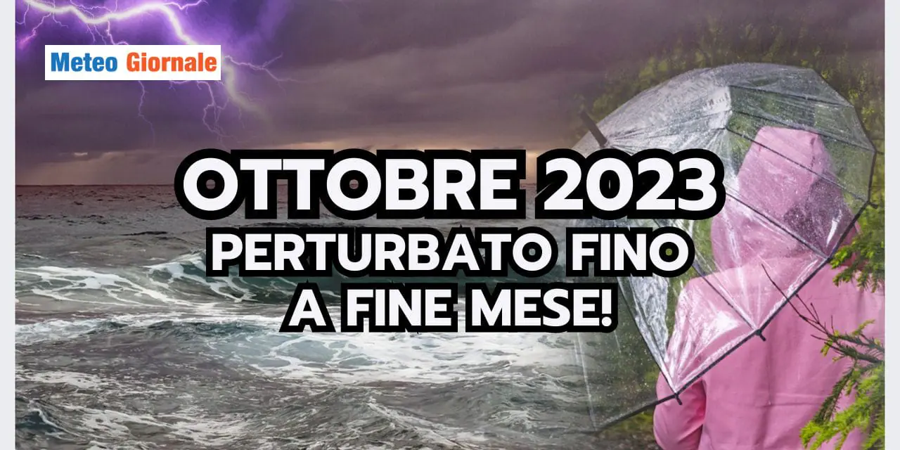 Previsioni meteo: condizioni avverse persistono fino a fine ottobre!