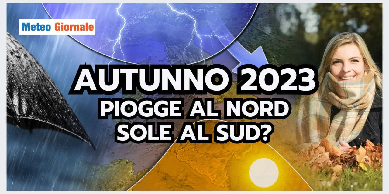 Meteo: Italia spesso DIVISA IN DUE durante l’Autunno?