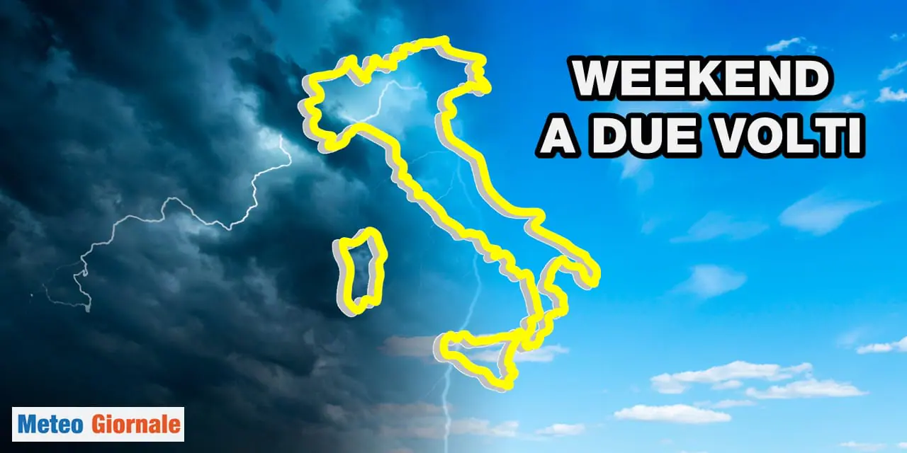 Meteo: un weekend dai due volti