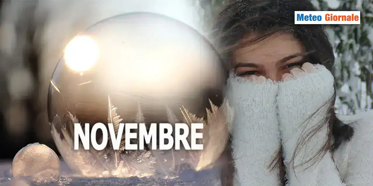 Meteo NOVEMBRE, il freddo sa essere cattivo