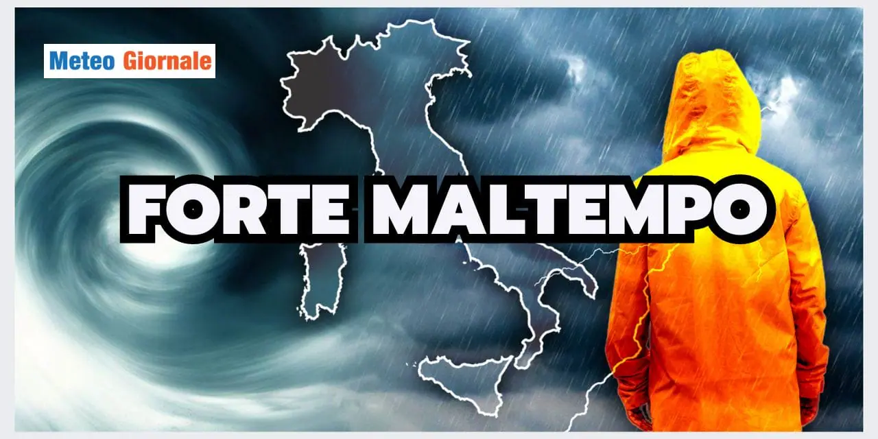 Meteo: SEVERO MALTEMPO per più giorni, PRESTARE ATTENZIONE