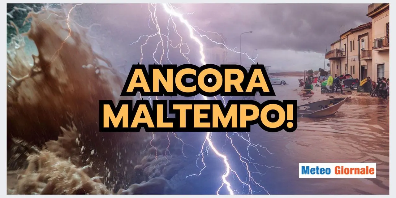 Meteo: Maltempo a più riprese, NIENTE TREGUA
