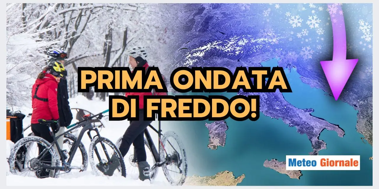 Meteo: arriva il primo vero INGRESSO FREDDO della stagione, ecco quando