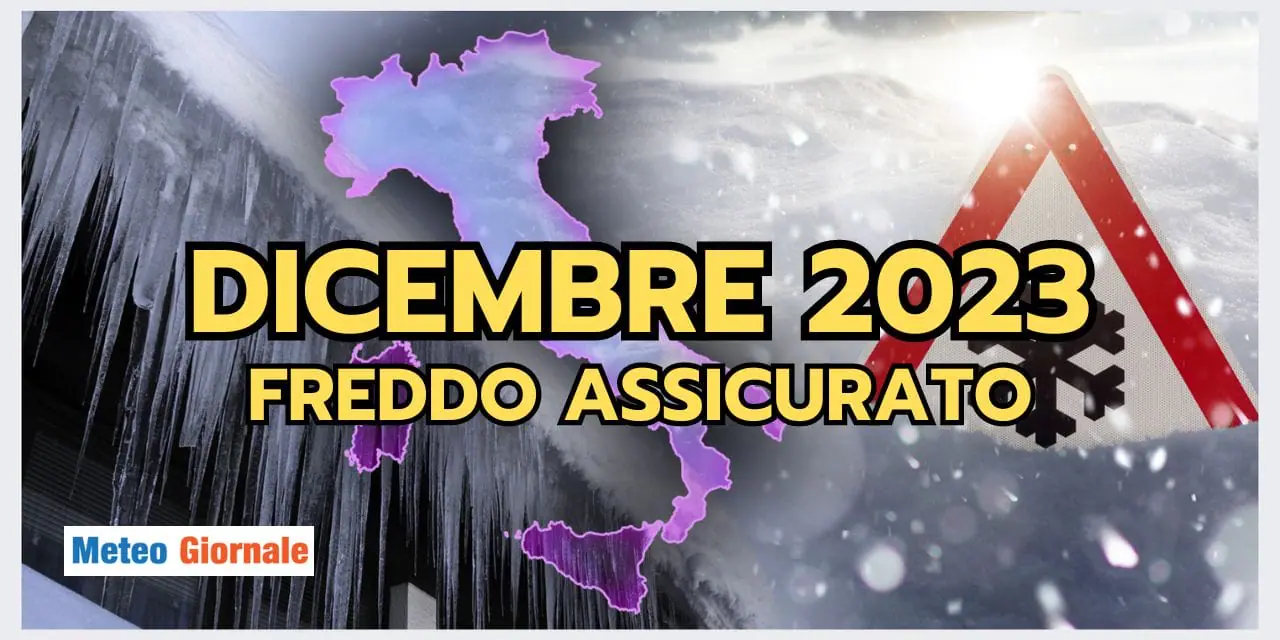 Meteo Dicembre: temperature invernali ASSICURATE