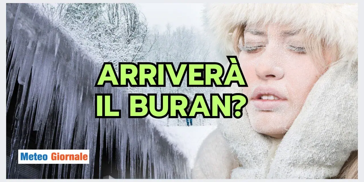 Buran: arriverà in Italia? Il meteo desta timori