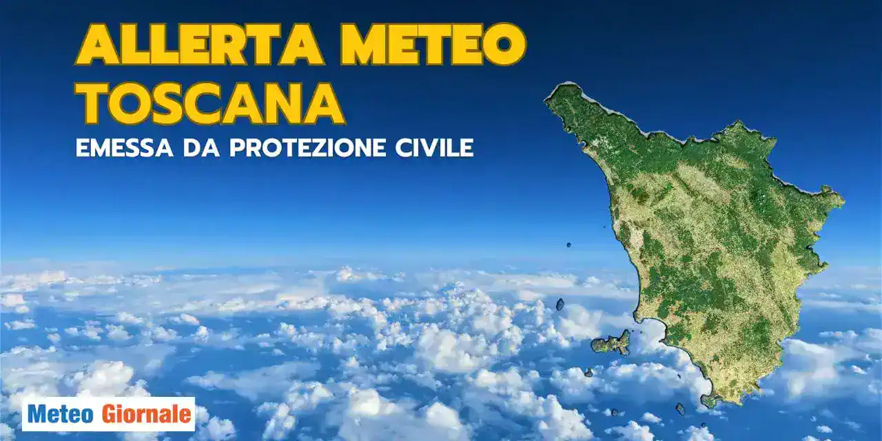 Allerta arancione per maltempo in Toscana: ecco quando e dove