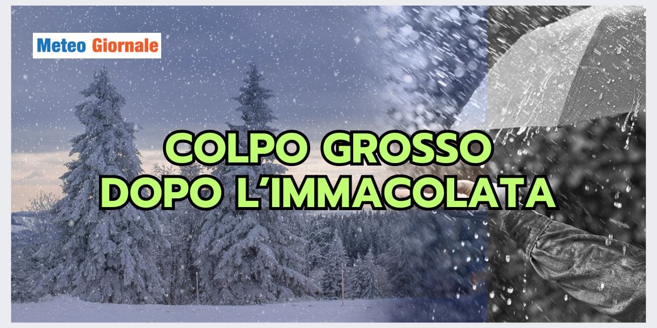 Meteo: grandi MANOVRE dopo l’Immacolata