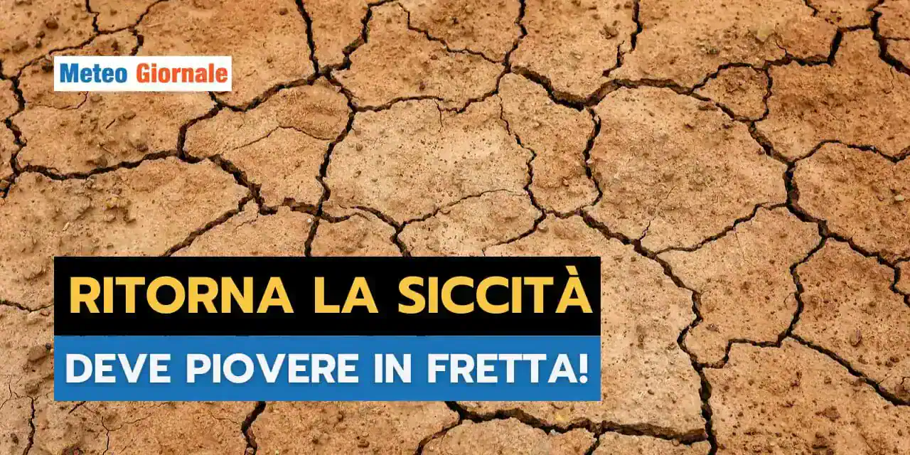 Meteo: la pioggia è essenziale. INCUBO SICCITA' in più aree d'Italia
